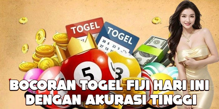 Bocoran Togel Fiji Hari Ini Dengan Akurasi Tinggi