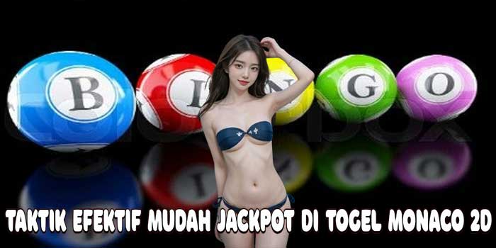 Taktik Efektif Mudah Jackpot Di Togel Monaco 2D